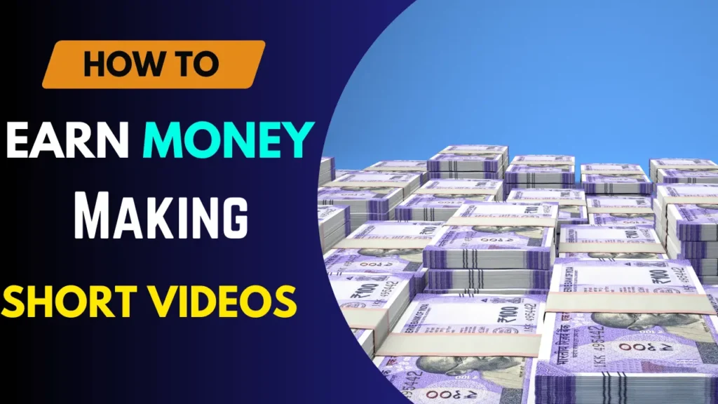 How to Make Money with Short Videos in 2025